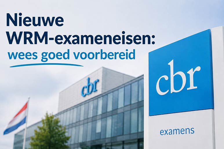 Nieuwe WRM-exameneisen: wees goed voorbereid
